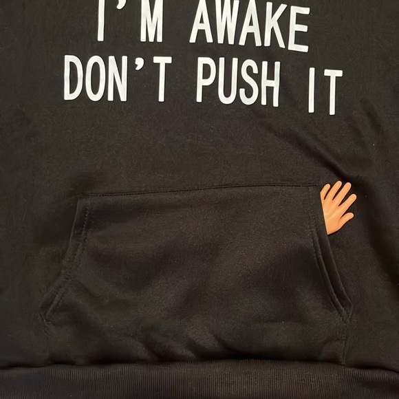 NWOT I’m Here I’m Awake Don’t Push It Black Hoodie XL - Picture 5 of 15